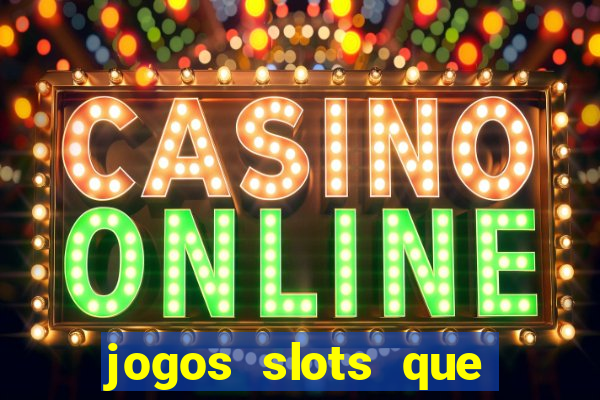 jogos slots que pagam no cadastro
