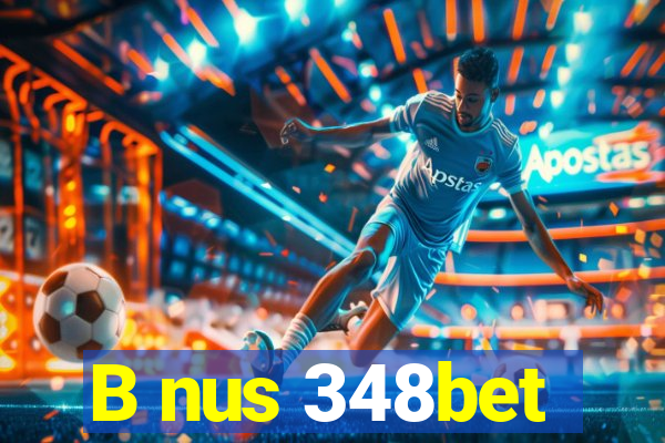 B nus 348bet