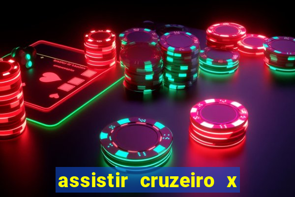 assistir cruzeiro x corinthians ao vivo gratis