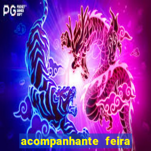 acompanhante feira de santana bahia