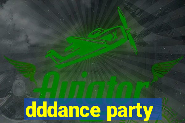 dddance party