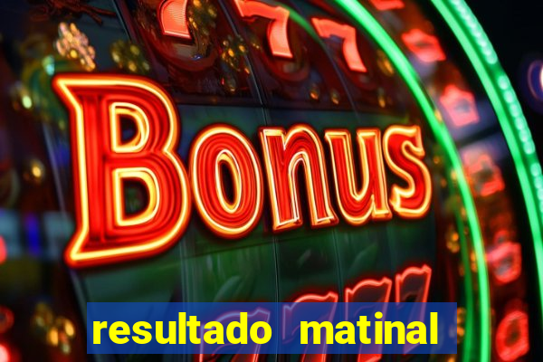 resultado matinal da preferida
