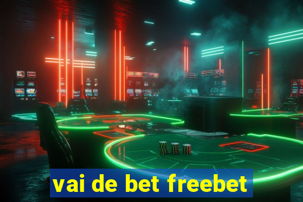 vai de bet freebet
