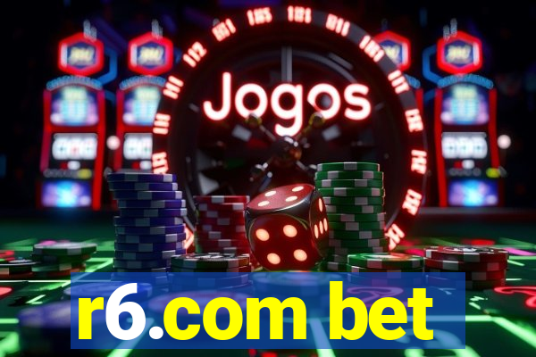 r6.com bet
