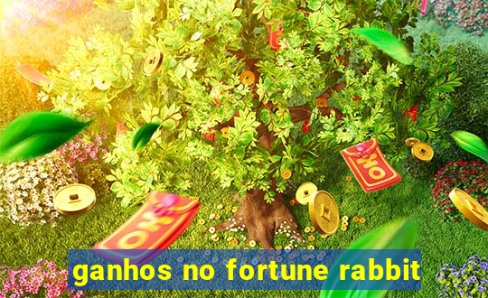 ganhos no fortune rabbit