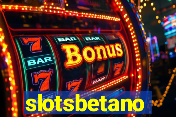slotsbetano