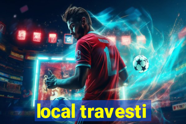 local travesti