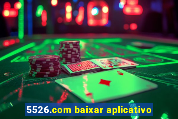 5526.com baixar aplicativo