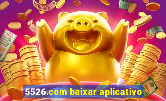 5526.com baixar aplicativo