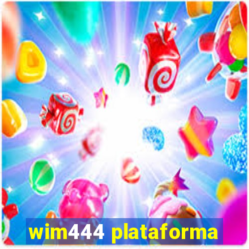 wim444 plataforma
