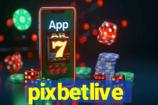 pixbetlive