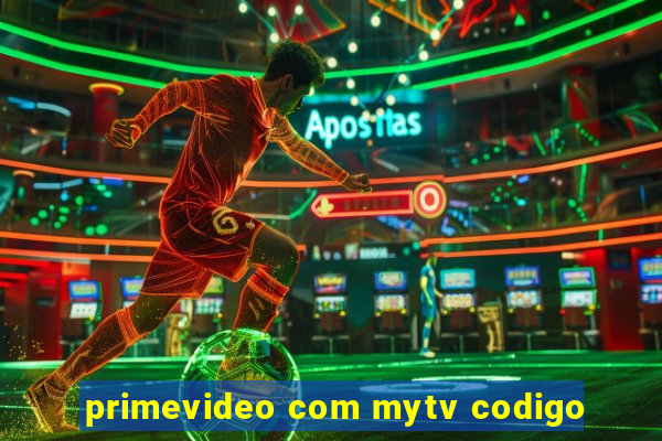 primevideo com mytv codigo