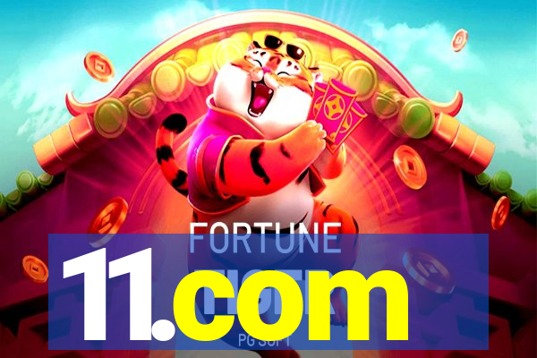 11.com