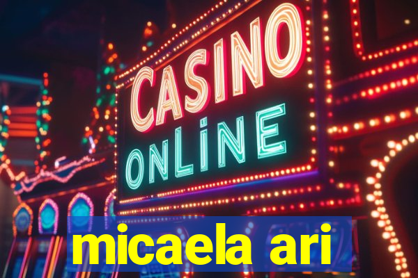 micaela ari