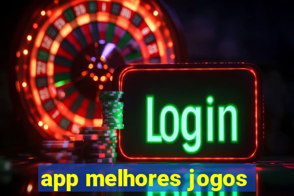app melhores jogos