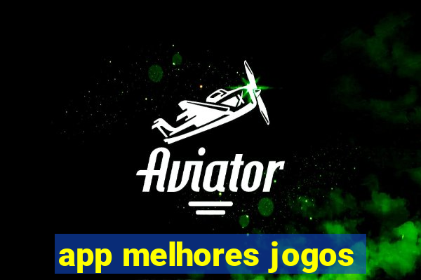 app melhores jogos