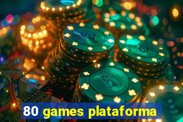 80 games plataforma