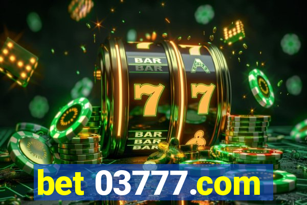 bet 03777.com