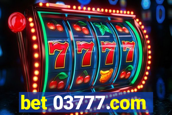 bet 03777.com