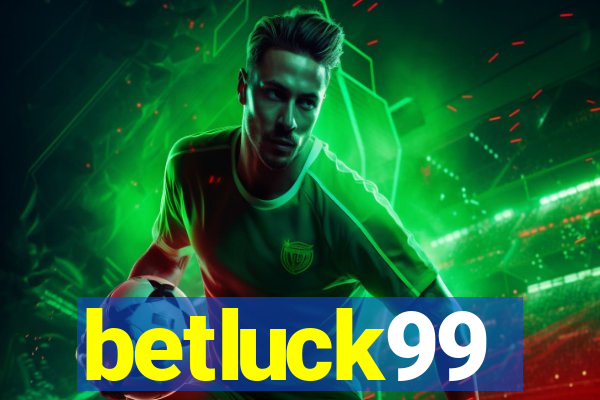 betluck99