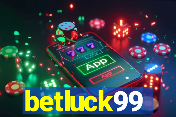 betluck99
