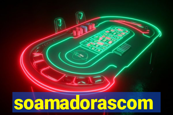 soamadorascom