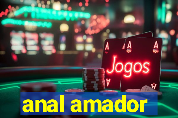 anal amador