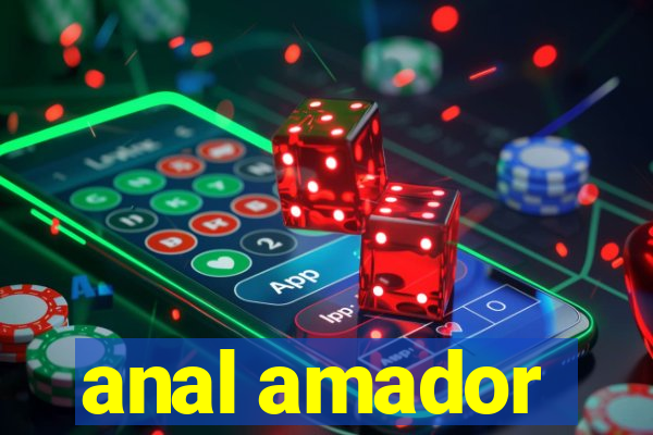 anal amador