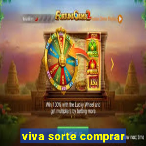 viva sorte comprar