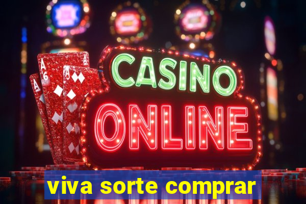 viva sorte comprar