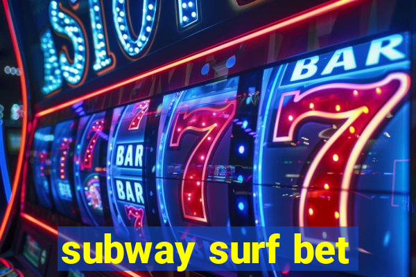 subway surf bet
