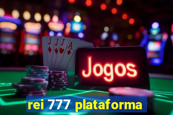 rei 777 plataforma