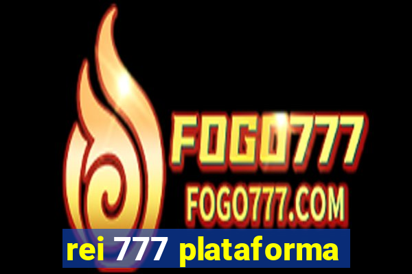 rei 777 plataforma