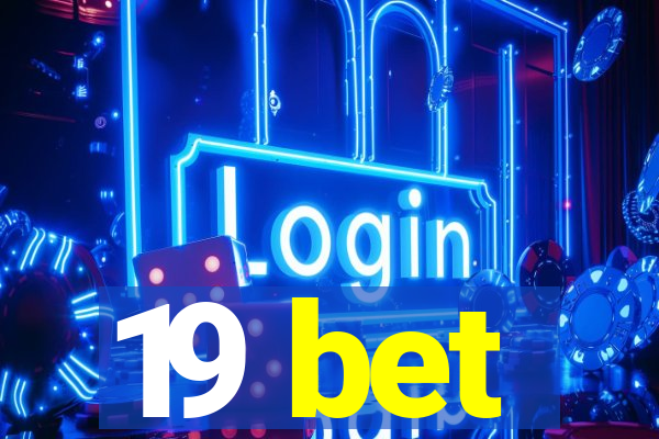 19 bet