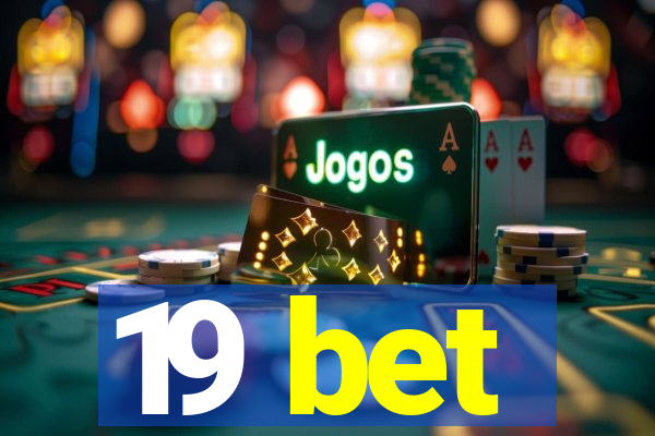 19 bet