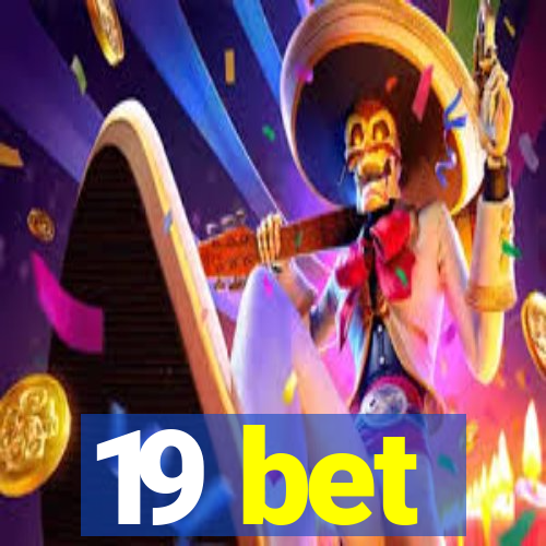 19 bet