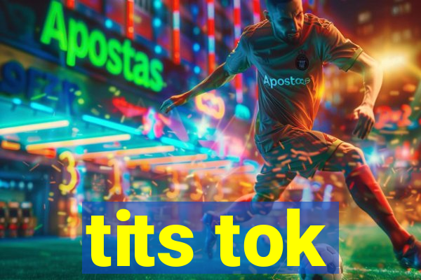 tits tok