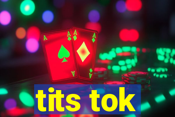 tits tok
