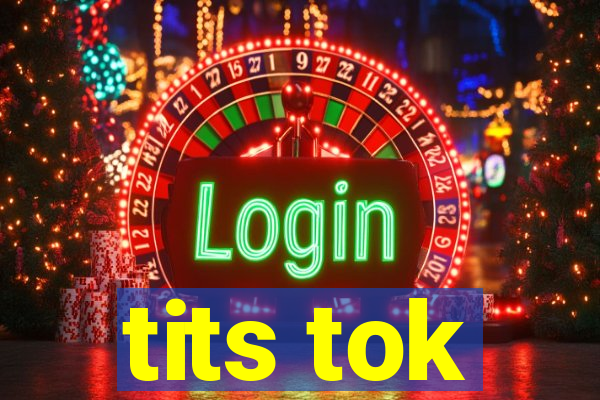 tits tok