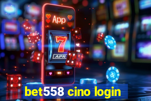 bet558 cino login