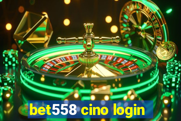 bet558 cino login