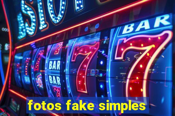 fotos fake simples