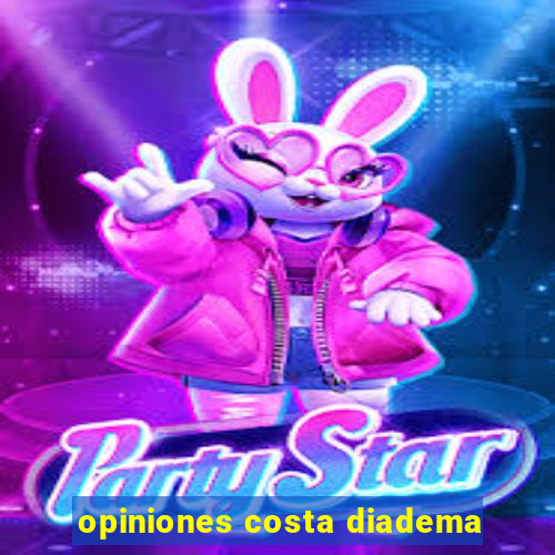 opiniones costa diadema