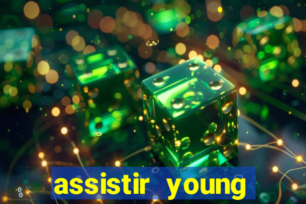 assistir young hearts online