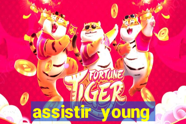 assistir young hearts online