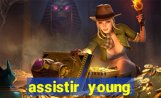 assistir young hearts online