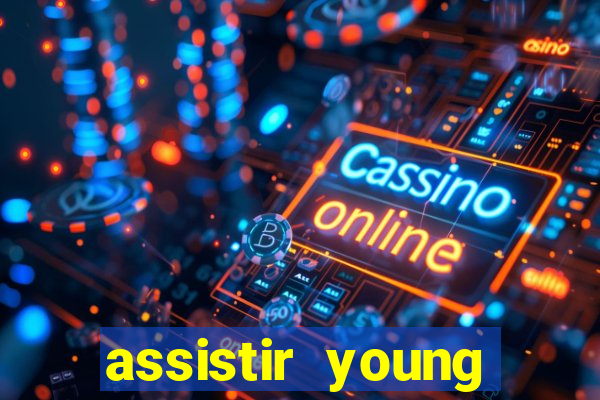 assistir young hearts online