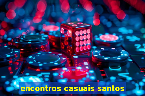 encontros casuais santos