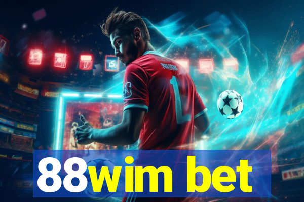 88wim bet