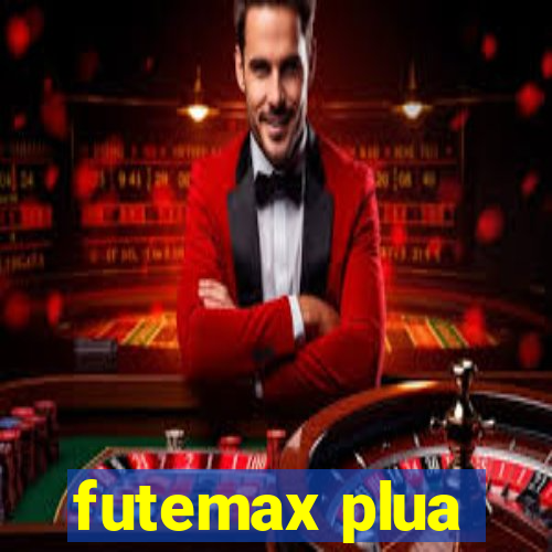 futemax plua